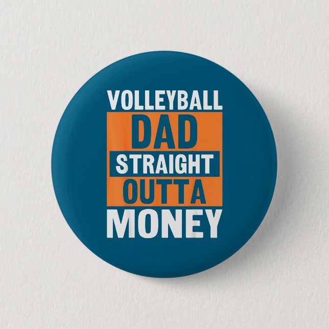 Volleyball Dad Straight Outta Money Funny Srts Par Button (Vorderseite)