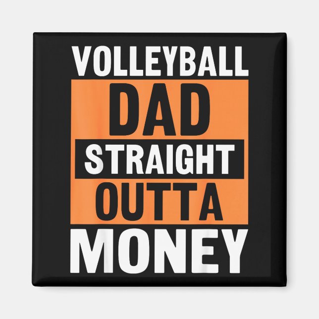 Volleyball Dad Straight Outta Money Funny Srts Par Magnet (Vorne)