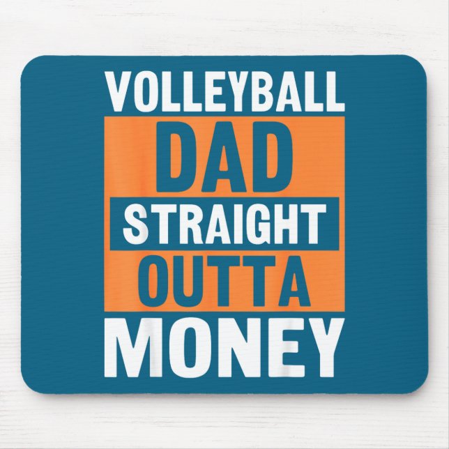 Volleyball Dad Straight Outta Money Funny Srts Par Mousepad (Vorne)