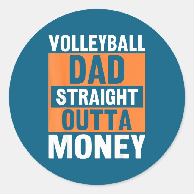 Volleyball Dad Straight Outta Money Funny Srts Par Runder Aufkleber (Vorderseite)