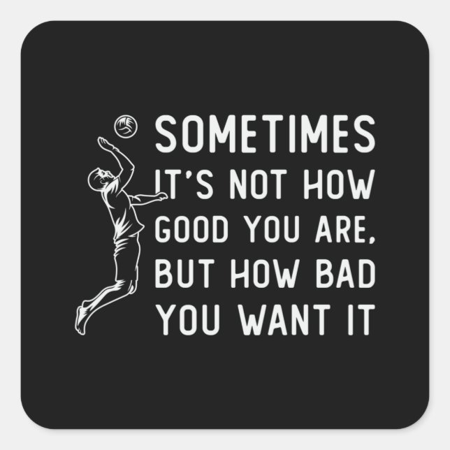 Volleyball Es ist nicht so gut Volleyball-Spieler Quadratischer Aufkleber (Vorderseite)