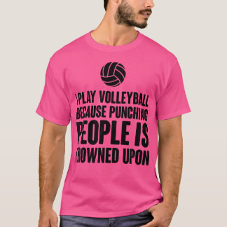 Volleyball Funny Volleyball Spielen Zitate T-Shirt