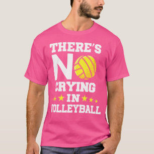 Volleyball Funny Volleyball weint nicht T-Shirt