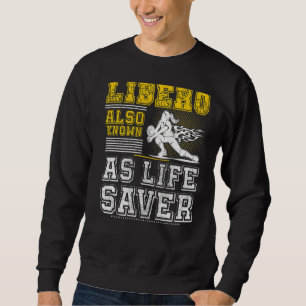 Volleyball für Männer und Frauen Libero auch bekan Sweatshirt