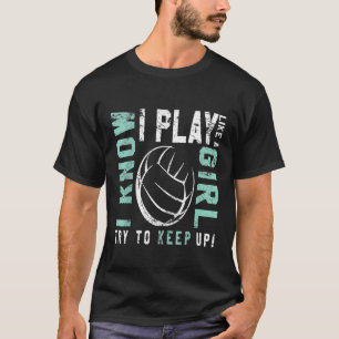 Volleyball Für Teenager Mädchen Play Like A Girl T T-Shirt