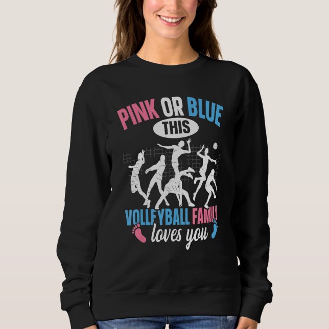 Volleyball Gender Reveal Quote for a Volleyball   Sweatshirt (Vorderseite)