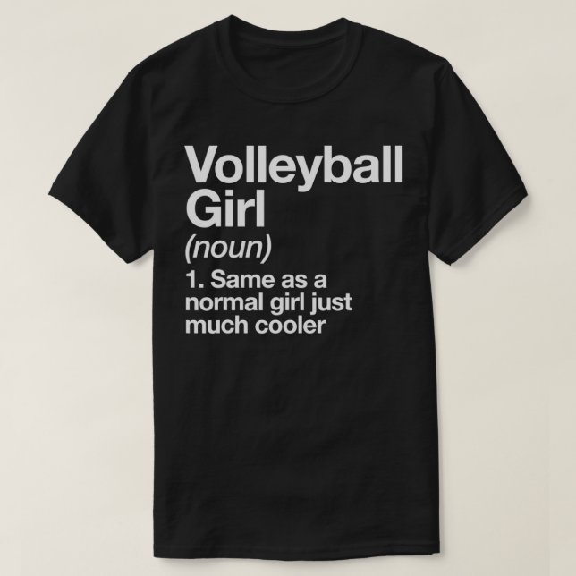 Volleyball Girl Definition Funny amp Sassy Sports T-Shirt (Design vorne)
