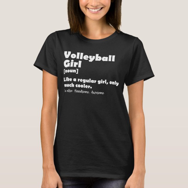 Volleyball Girl Funny Definition Volleyball Lover T-Shirt (Vorderseite)