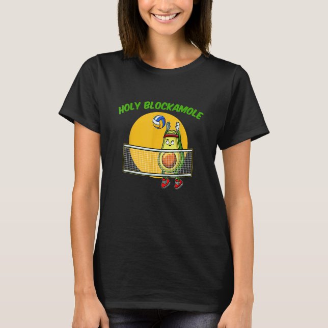 Volleyball Holy Guacamole Player Blocker Avocado F T-Shirt (Vorderseite)