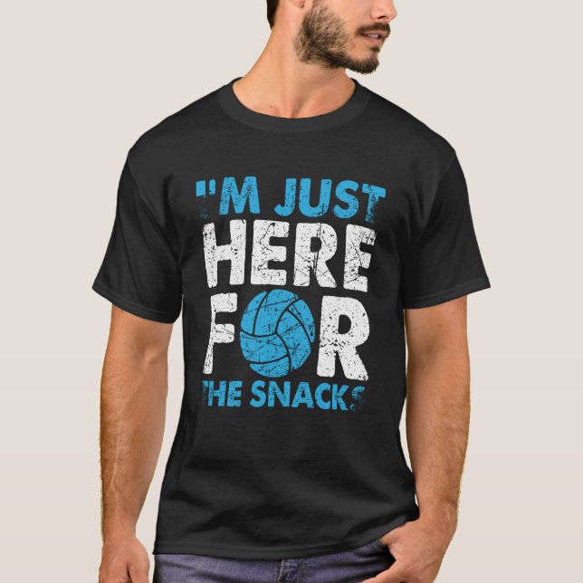Volleyball I'm Just Here For The Snacks  1 T-Shirt (Vorderseite)