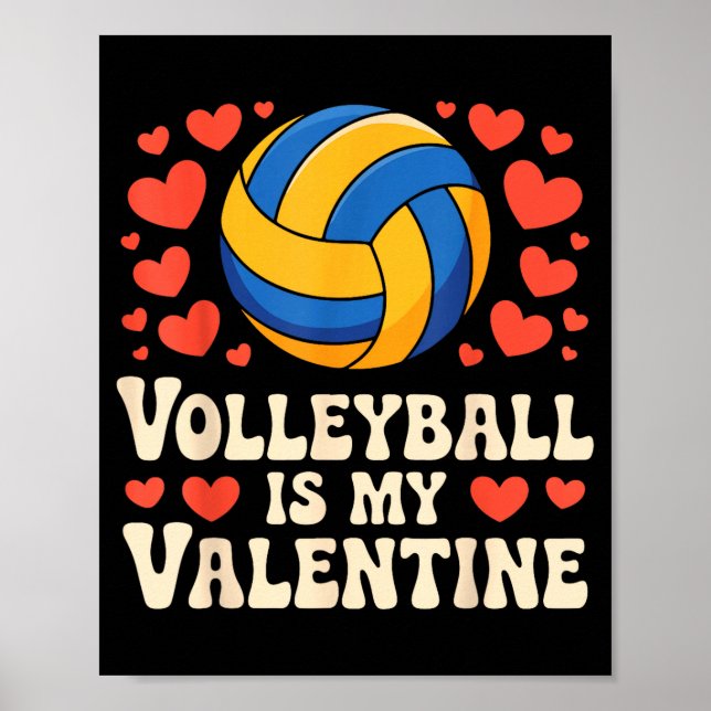 Volleyball Is My Valentine Romantic Valentines Day Poster (Vorne)