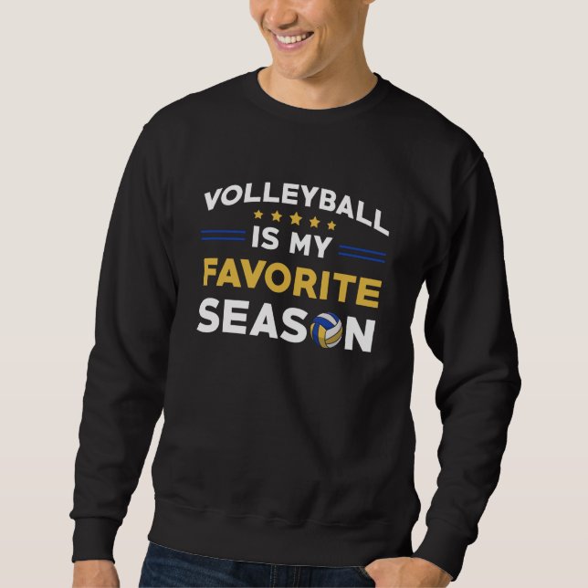 Volleyball ist meine Lieblingsjahreszeit Sweatshirt (Vorderseite)