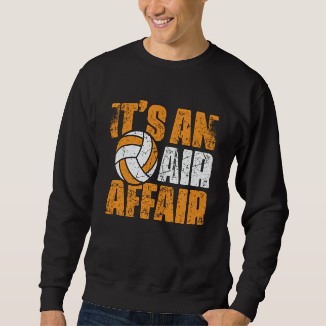 Volleyball It's An Air Affair Coach Player Fan Sweatshirt (Vorderseite)