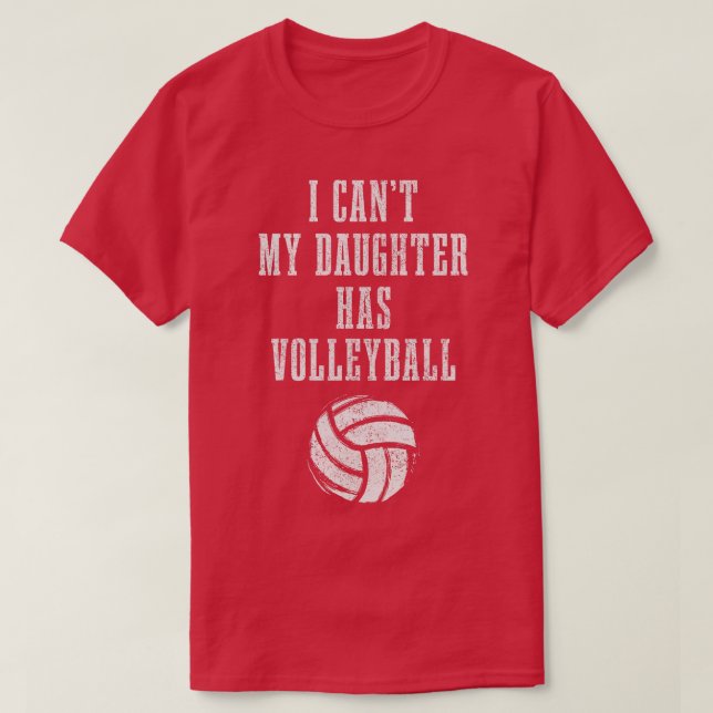 Volleyball Mama Vater Ich Cant Daughter "Hast Voll T-Shirt (Design vorne)