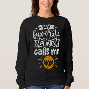 Volleyball Mein Lieblingsspieler nennt mich Mama Sweatshirt