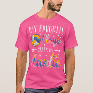 Volleyball Mein Lieblingsspieler nennt mich Tanten T-Shirt