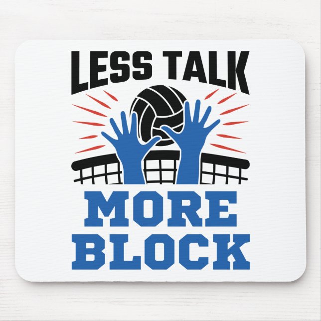 Volleyball Mittelblock Weniger Talk mehr Block Mousepad (Vorne)