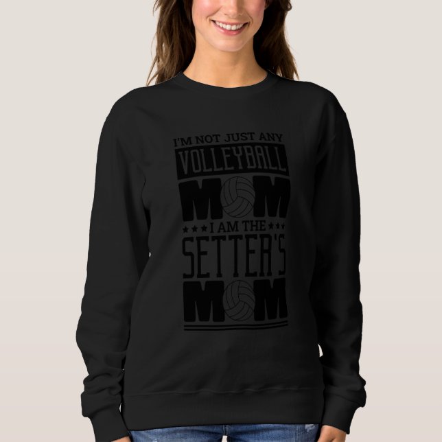 Volleyball Mom for Volleyball Setter Mom Mommy Sweatshirt (Vorderseite)
