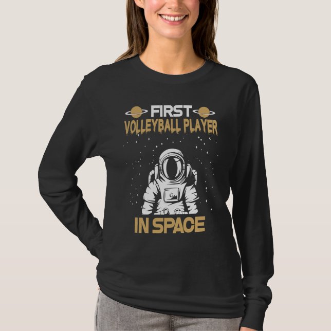 Volleyball Player In Space T-Shirt (Vorderseite)