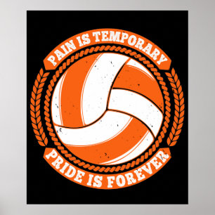 Volleyball -Schmerz Vergänglicher Stolz Für Immer Poster