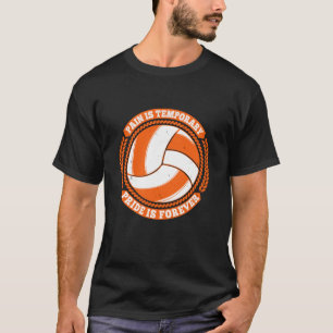 Volleyball - Schmerz Vorübergehender Stolz für imm T-Shirt