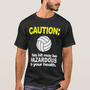 Volleyball-Shirt: Vorsicht T-Shirt