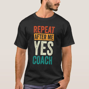 Volleyball-Trainer wiederholt nach mir Ja Coach 2 T-Shirt