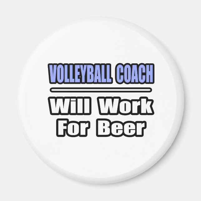 Volleyball-Trainer...wird für Bier arbeiten Magnet (Vorne)