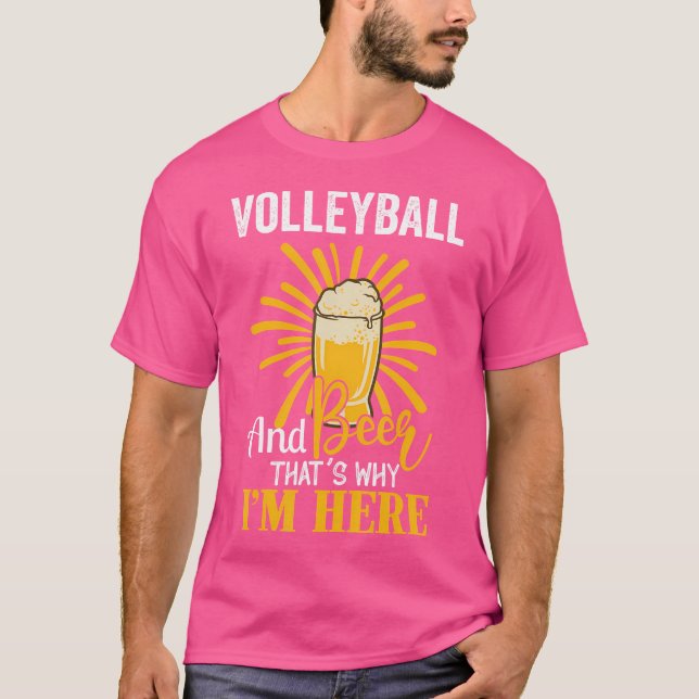 Volleyball und Bier deshalb bin ich hier Volleybal T-Shirt (Vorderseite)