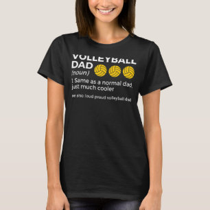 Volleyball-Vater Definition Loud Proud Volleyball T-Shirt