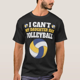 Volleyball-Vater Männer Ich kann_t Meine Tochter h T-Shirt