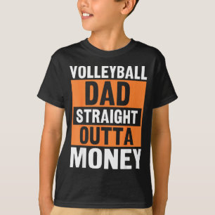 Volleyball-Vater Straight Outta Geld Lustiger Srts T-Shirt