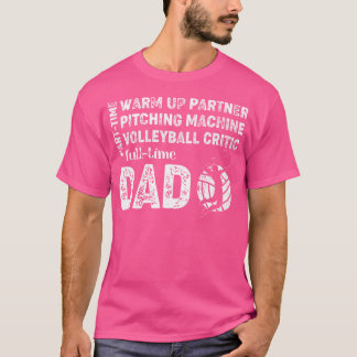 Volleyball Vater Teilzeit Warme up Partner Vollzei T-Shirt
