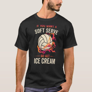 Volleyball, wenn man einen weichen Serve Will, bek T-Shirt