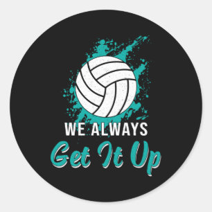Volleyball Wir holen es immer auf Volleyball Runder Aufkleber