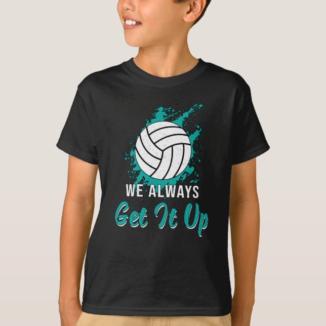 Volleyball Wir holen es immer auf Volleyball T-Shirt (Vorderseite)