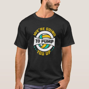 Volleyball Wir werden euch das Fahrrad aufpumpen T-Shirt