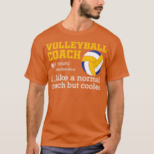 Volleyballtrainer wie ein normaler Trainer, aber C T-Shirt