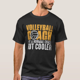Volleyballtrainer wie ein normaler Trainer, aber c T-Shirt