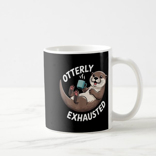 Völlig erschöpftes müdes Tier Lustiger Otter-Witz  Kaffeetasse (Rechts)