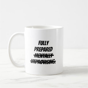 Völlig mental auf Improvisation vorbereitet. Kaffeetasse