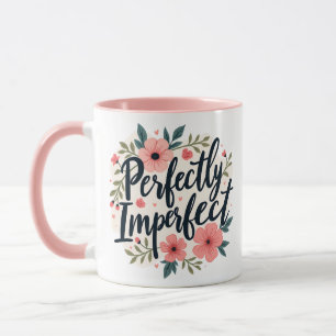 Vollkommen unvollkommenes florales inspirierendes tasse