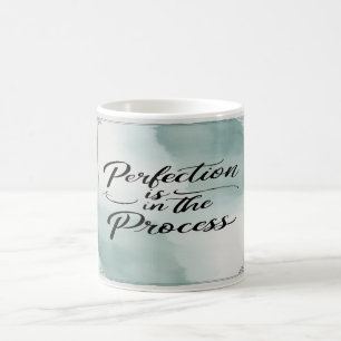 Vollkommenheit liegt im Prozess Kaffeetasse
