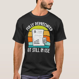 Vollständig abgeschrieben, aber noch im Einsatz - T-Shirt