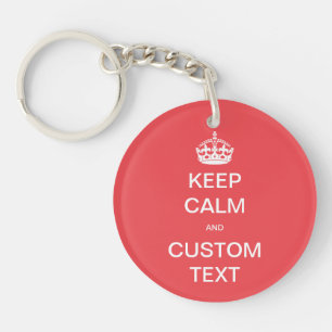Vollständig anpassbare Keep Calm und Customize Me Schlüsselanhänger
