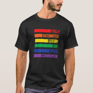 Vollständig automatisierter Luxus Gay Space Kommun T-Shirt