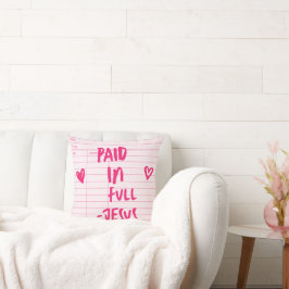 'Vollständig Bezahlt - Jesus' Rosa-Quittung Christ Kissen