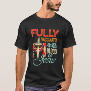 vollständig geimpft durch das Blut Jesu Christlich T-Shirt