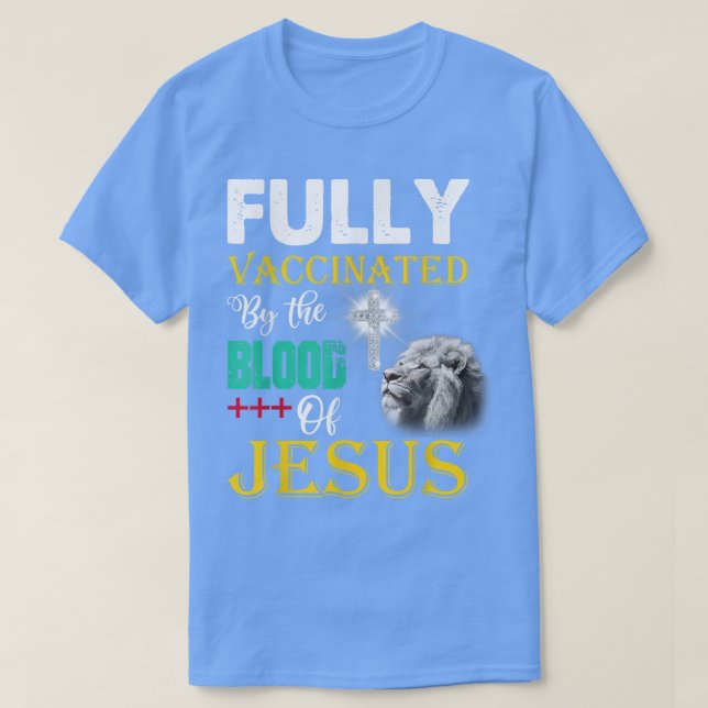 vollständig geimpft durch das Blut Jesu Christlich T-Shirt (Design vorne)