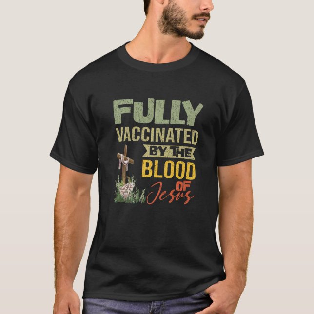 Vollständig geimpft durch das Blut Jesu Christlich T-Shirt (Vorderseite)